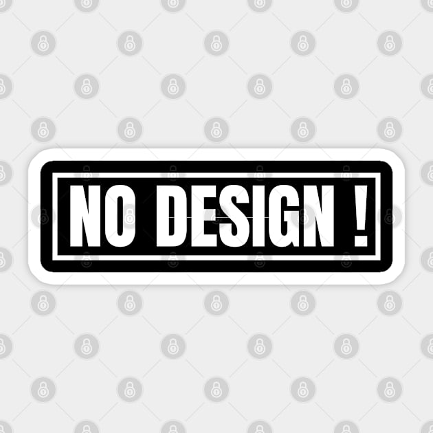 No Design Funny Sticker by Creatifly Graphic Tees